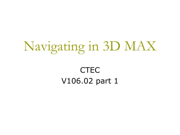 Navigating in 3D MAX