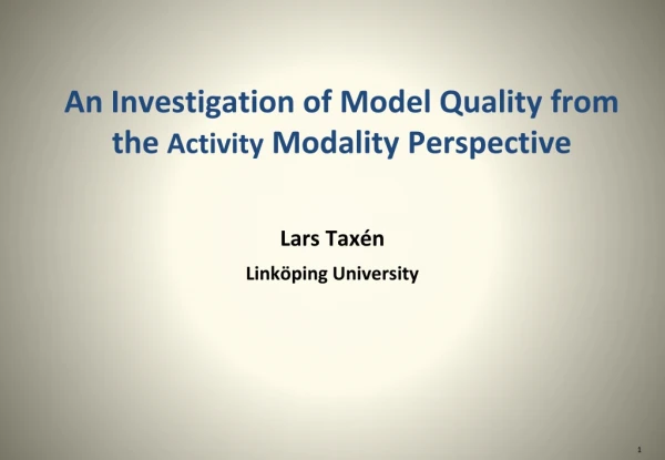 An Investigation of Model Quality from the Activity Modality Perspective