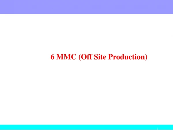 REVISION 	 6 MMC (Off Site Production) 1