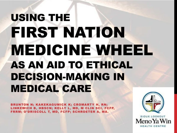 Using the first nation medicine wheel as an aid to ethical decision-making in medical care