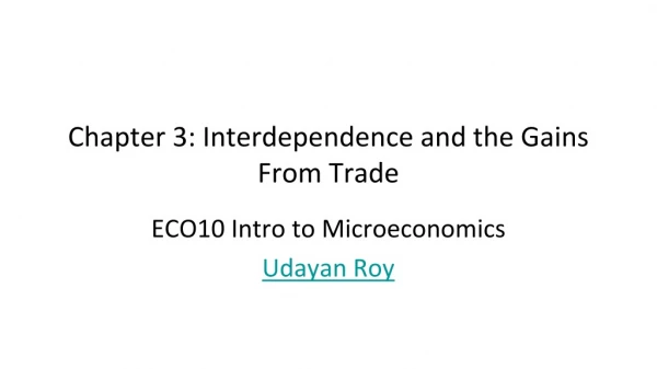 Chapter 3: Interdependence and the Gains From Trade