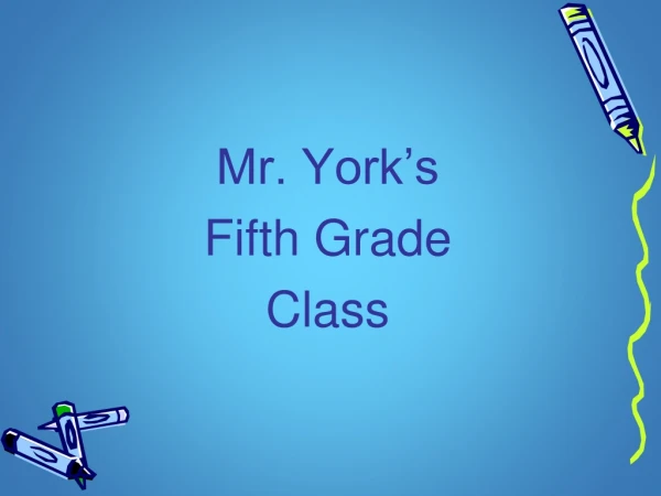 Mr. York’s Fifth Grade Class