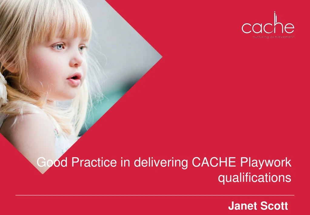 good practice in delivering cache playwork qualifications