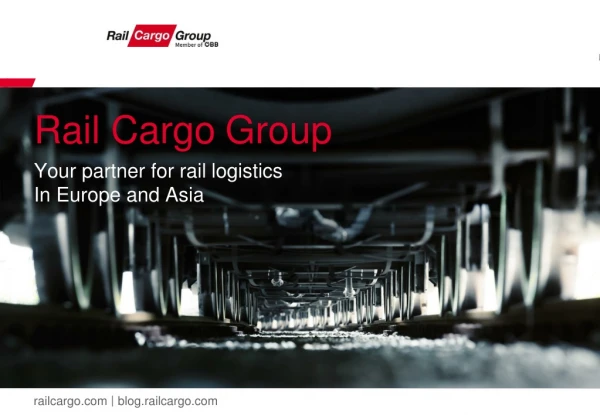 Rail Cargo Group Your partner for rail logistics In Europe and Asia