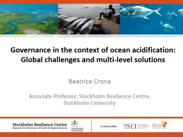 Governance in the context of ocean acidification: Global challenges and multi-level solutions