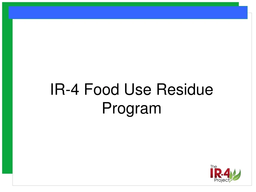 ir 4 food use residue program