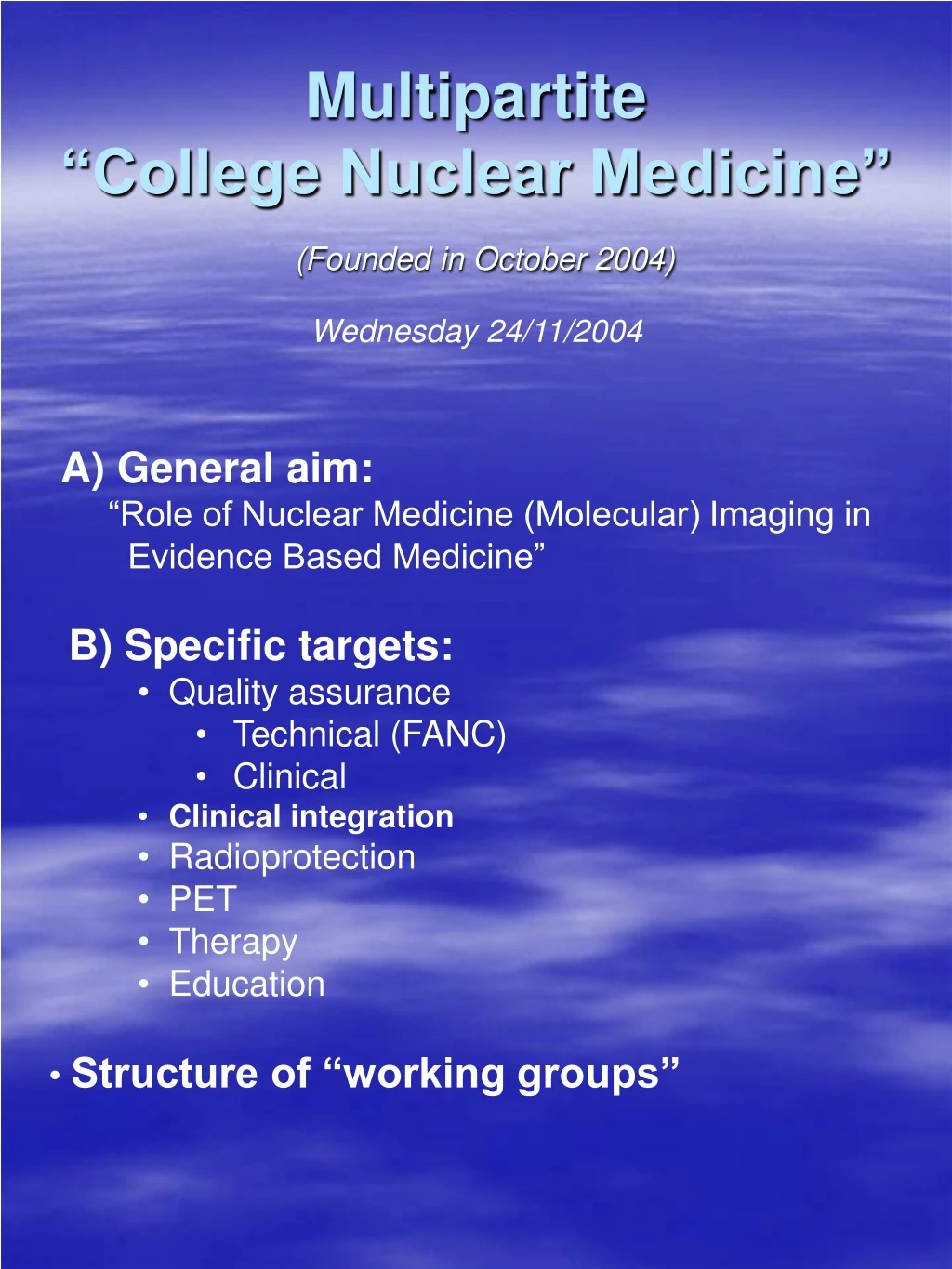 multipartite college nuclear medicine founded in october 2004