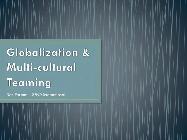 Globalization &amp; Multi-cultural Teaming