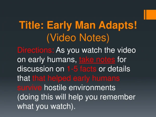 Title: Early Man Adapts! (Video Notes)