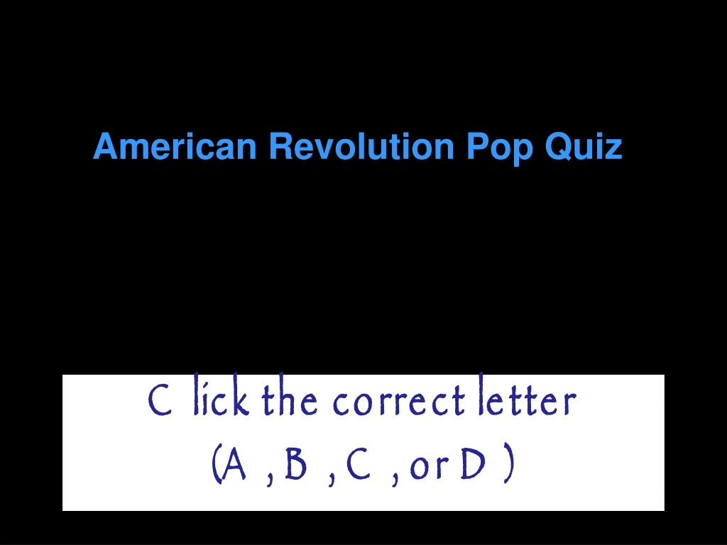 american revolution pop quiz