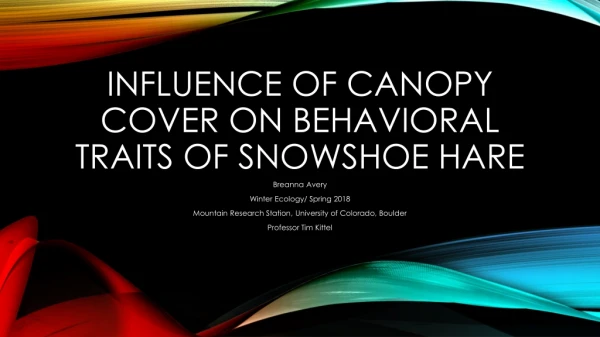 Influence of canopy cover on behavioral traits of snowshoe hare