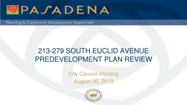 213-279 SOUTH EUCLID AVENUE PREDEVELOPMENT PLAN REVIEW