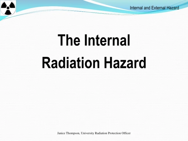 The Internal Radiation Hazard