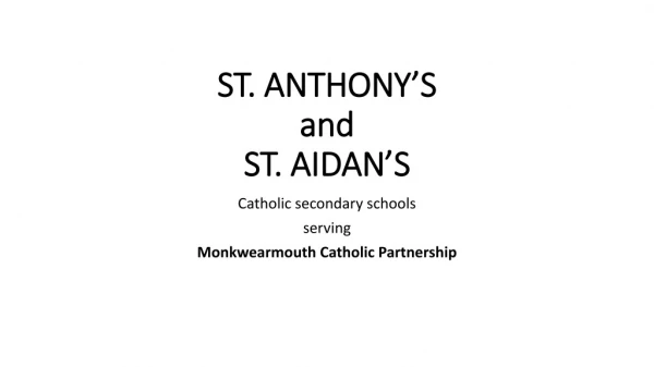 ST. ANTHONY’S and ST. AIDAN’S