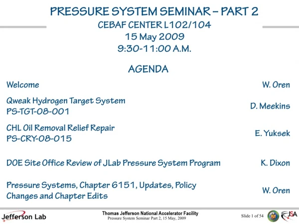 PRESSURE SYSTEM SEMINAR – PART 2 CEBAF CENTER L102/104 15 May 2009 9:30-11:00 A.M .
