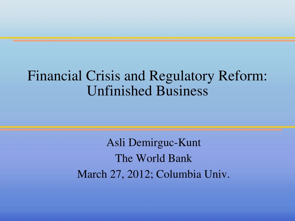 financial crisis and regulatory reform unfinished business