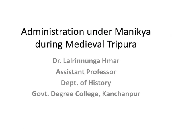 Administration under Manikya during Medieval Tripura