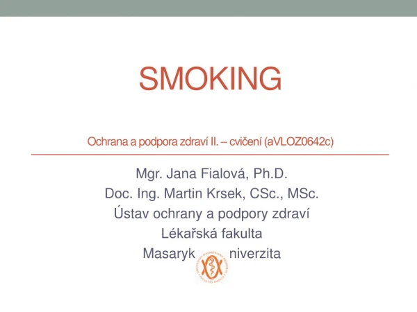 Smoking Ochrana a podpora zdraví II. – cvičení (aVLOZ0642c)
