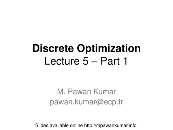 Discrete Optimization Lecture 5 – Part 1