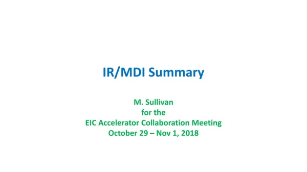 IR/MDI Summary