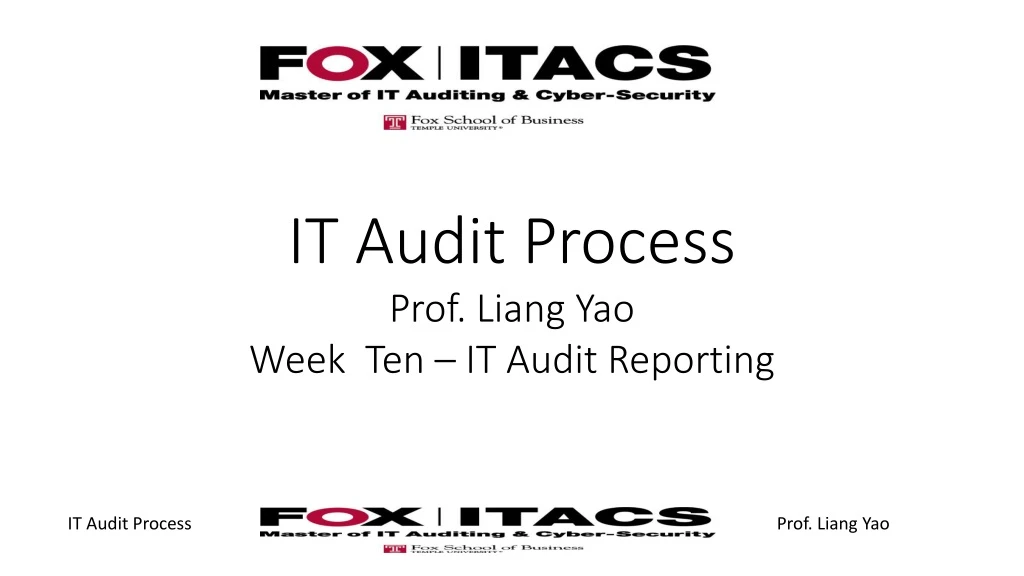 it audit process prof liang yao week ten it audit