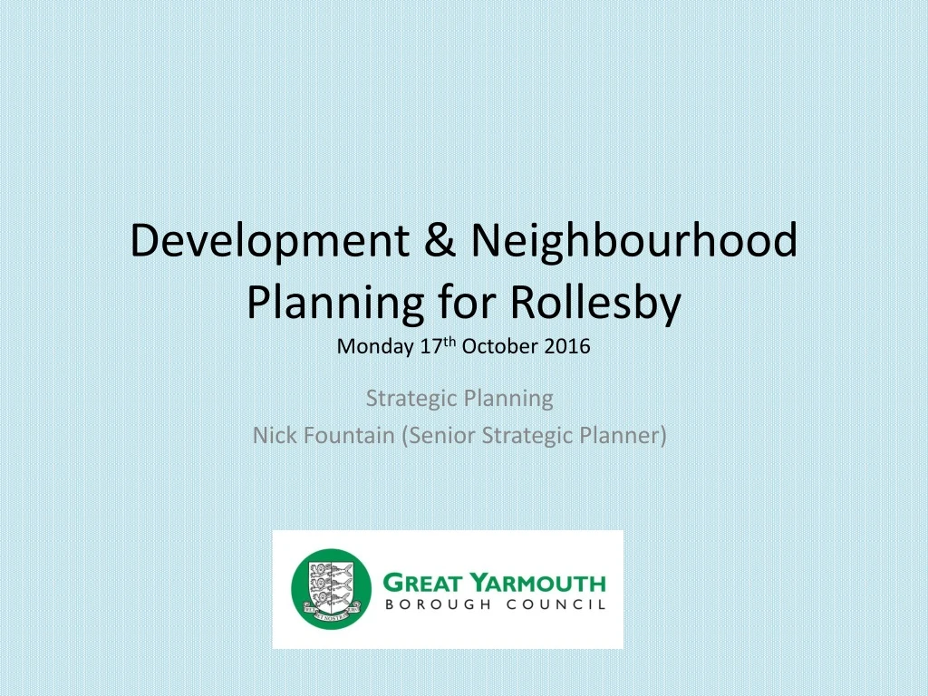 development neighbourhood planning for rollesby monday 17 th october 2016