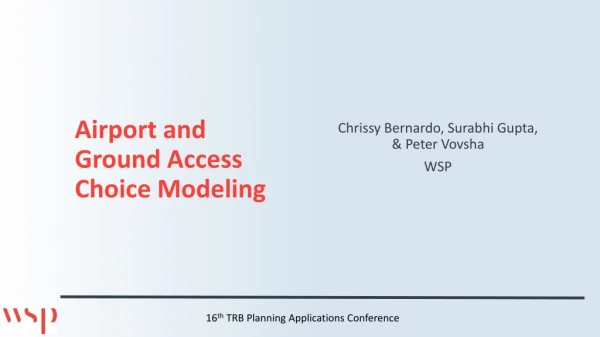Airport and Ground Access Choice Modeling