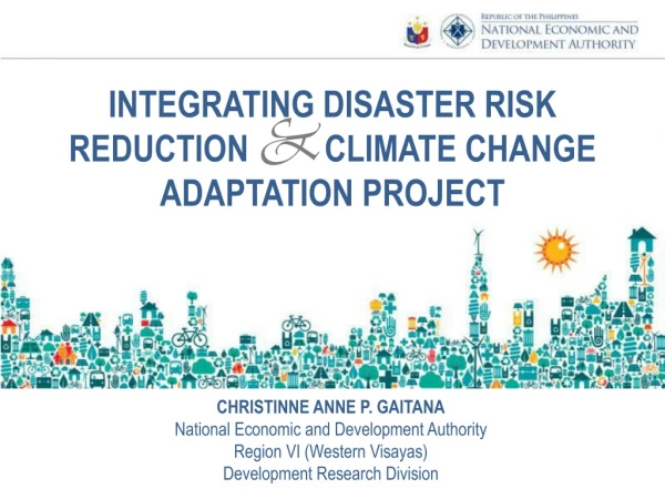 INTEGRATING DISASTER RISK REDUCTION CLIMATE CHANGE ADAPTATION PROJECT