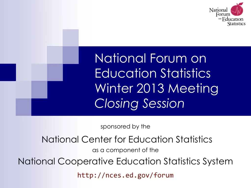 national forum on education statistics winter 2013 meeting closing session