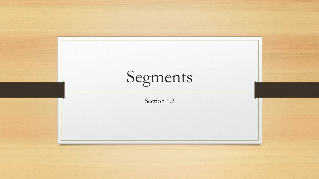 segments