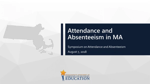 Attendance and Absenteeism in MA