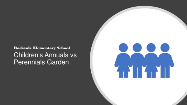 Children's Annuals vs Perennials Garden