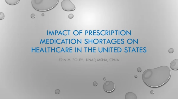 Impact of Prescription Medication shortages on healthcare in the United states