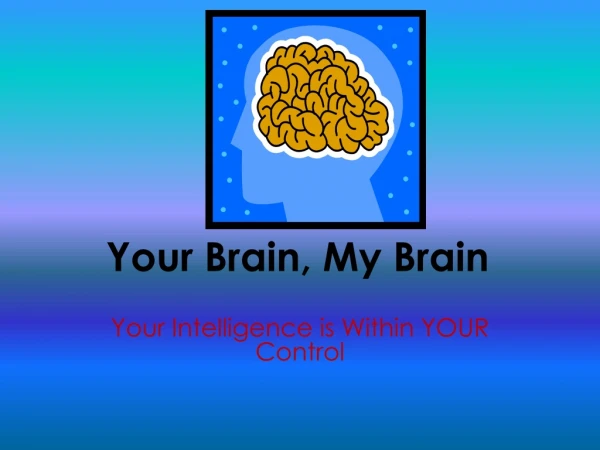 Your Brain, My Brain