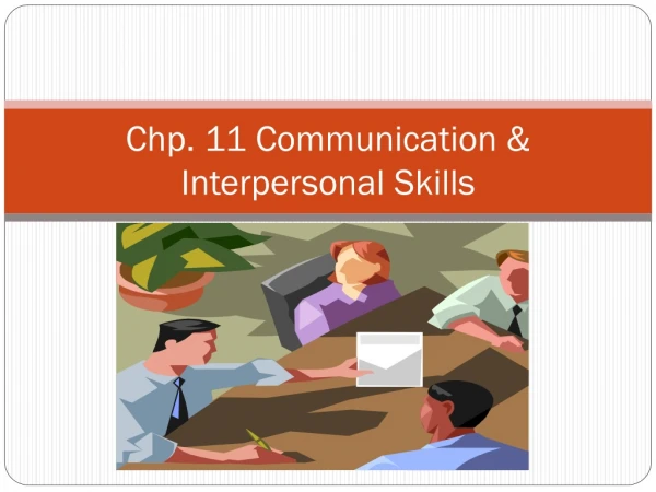 Chp . 11 Communication &amp; Interpersonal Skills