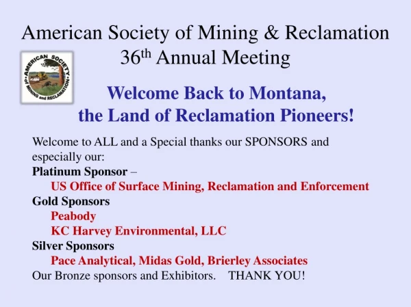 American Society of Mining &amp; Reclamation 36 th Annual Meeting