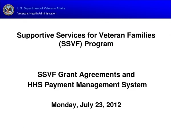 Supportive Services for Veteran Families (SSVF) Program SSVF Grant Agreements and