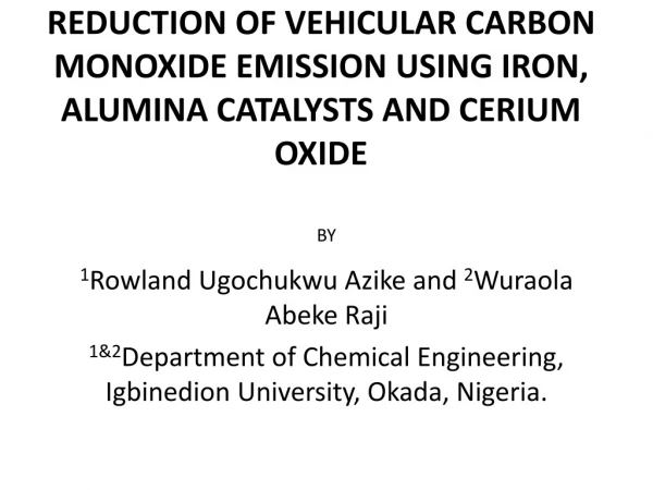 REDUCTION OF VEHICULAR CARBON MONOXIDE EMISSION USING IRON, ALUMINA CATALYSTS AND CERIUM OXIDE