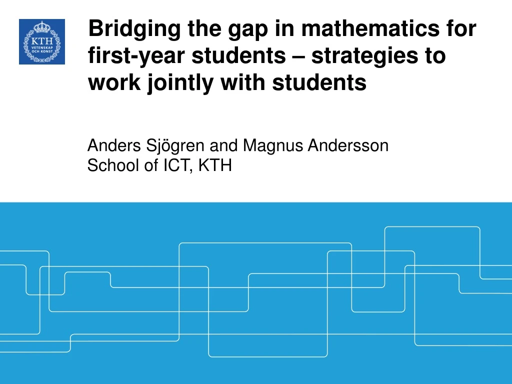 bridging the gap in mathematics for first year students strategies to work jointly with students