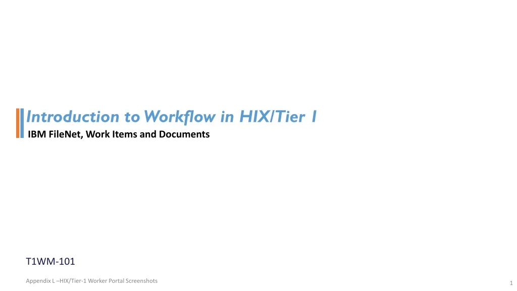 introduction to workflow in hix tier 1