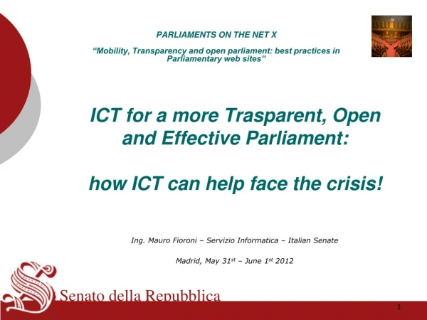 ICT for a more Trasparent , Open and Effective Parliament :