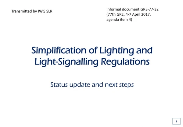 Simplification of Lighting and Light-Signalling Regulations Status update and next steps