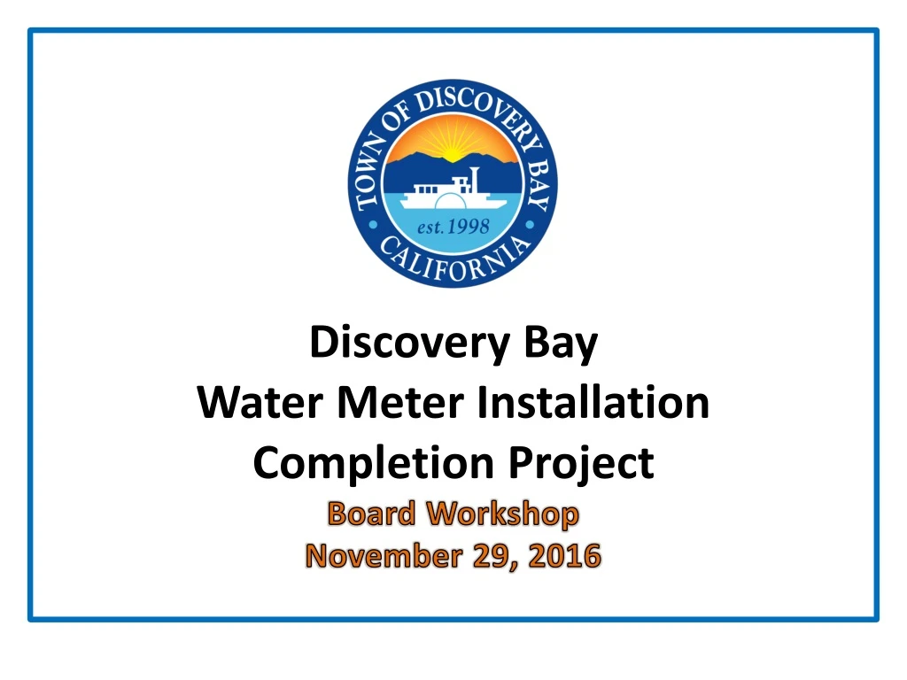 discovery bay water meter installation completion project board workshop november 29 2016