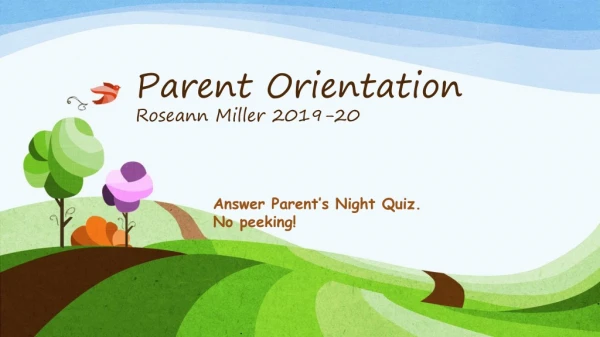 Parent Orientation Roseann Miller 2019-20