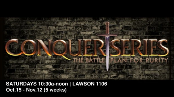 SATURDAYS 10:30a-noon | LAWSON 1106 Oct.15 - Nov.12 (5 weeks)