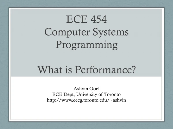 ECE 454 Computer Systems Programming What is Performance?