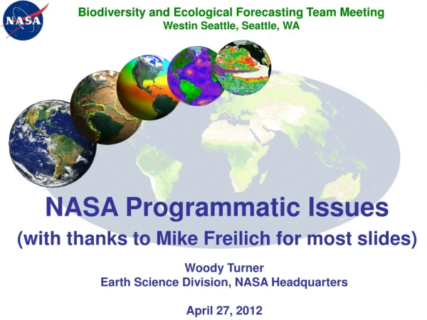 NASA Programmatic Issues (with thanks to Mike Freilich for most slides)