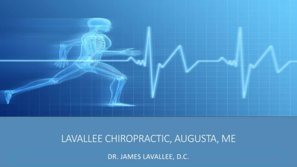 Lavallee chiropractic, Augusta, ME
