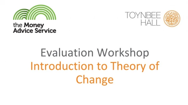 Evaluation Workshop Introduction to Theory of Change