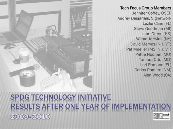 SPDG Technology Initiative Results After One year of implementation